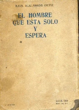 Libro usado en venta: El hombre que esta solo y espera de Raul Scalabrini Ortiz; editorial M. Gleizer impreso en 1931 envios a todo el mundo.1