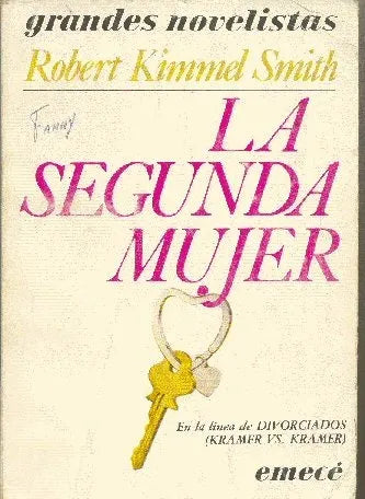 Libro usado en venta: La segunda mujer de Robert Kimmel Smith; editorial Emece impreso en 1983 realizamos envios a todo el mundo.1