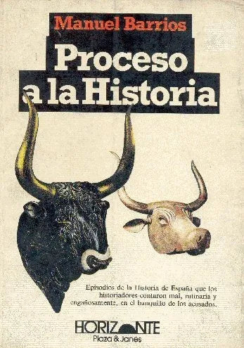 Libro usado en venta: Proceso a la historia de Manuel Barrios; editorial Plaza & Janes impreso en 1983 realizamos envios a todo el mundo.1