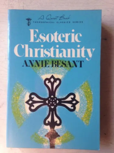 Libro usado en venta: Esoteric Christianity de Annie Besant; editorial The Theosophical Publishing House impreso en 1987 envios a todo el mundo.1