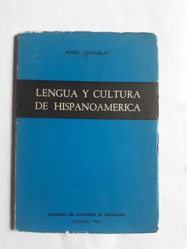 Libro usado en venta: Lengua y cultura de hispanoamerica de Angel Rosenblat; editorial Ediciones del Ministerio de Educacion impreso en 1962.1