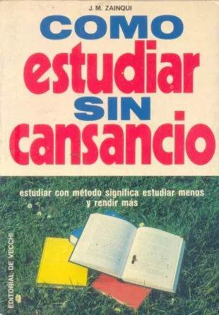 Libro usado en venta: Como estudiar sin cansancio de J. M. Zainqui; editorial De Vecchi impreso en 1973 realizamos envios a todo el mundo.1