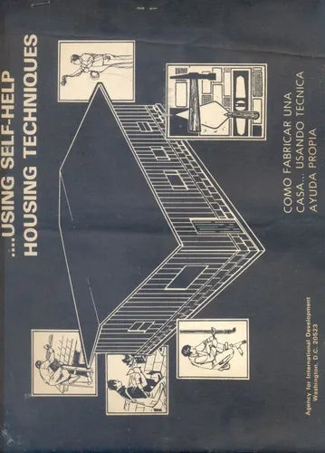 Libro usado en venta: Como fabricar una casa usando tecnica, ayuda propia; editorial Agency for international Development impreso en 1974.1
