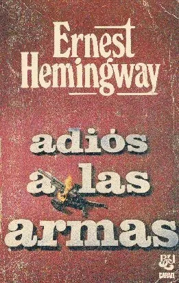 Libro usado en venta: Adios a las armas de Ernest Hemingway; editorial Luis de Caralt impreso en 1978 realizamos envios a todo el mundo.1