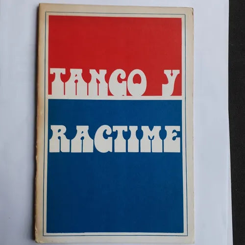 Libro usado en venta: Tango y ractime un paralelo en el tiempo y a la distancia de Pompeyo Camps; impreso en 1976 realizamos envios a todo el mundo.1