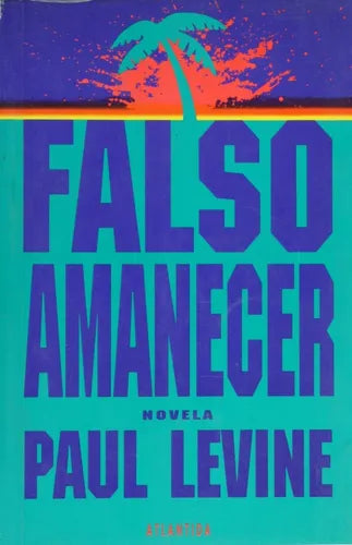 Libro usado en venta: Falso amanecer de Paul Levine; editorial Atlántida impreso en 1994 realizamos envios a todo el mundo.1