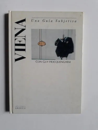 Libro usado en venta: Viena - Una guia subjetiva de Guy Hocquenghem; editorial Granica impreso en 1988 realizamos envios a todo el mundo.1
