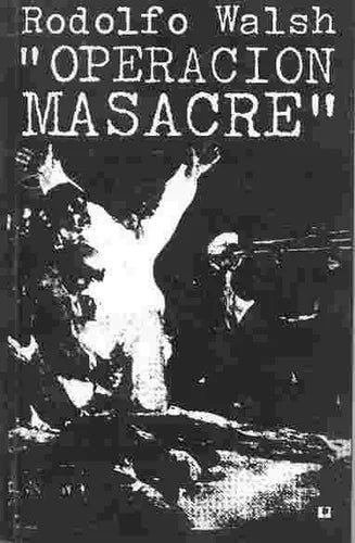 Libro usado en venta: Operacion Masacre de Rodolfo Walsh; editorial Ediciones de la Flor impreso en 1994 realizamos envios a todo el mundo.1