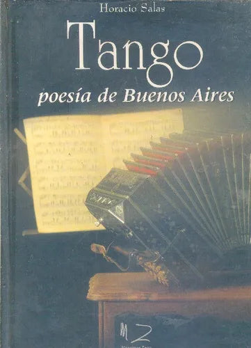 Libro usado en venta: Tango poesia de Buenos Aires de Horacio Salas; editorial Manrique Zago impreso en 1998 realizamos envios a todo el mundo.1