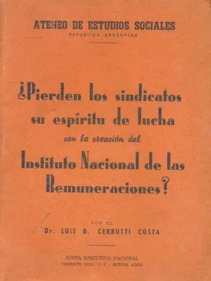 Libro usado en venta: Pierden los sindicatos su espiritu de lucha con la creacion del Instituto Nacional de las Remuneraciones Junta ejecutiva naciona1.1