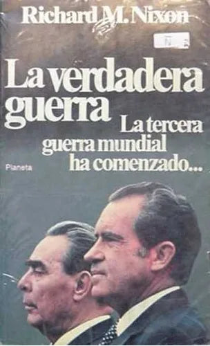Libro usado en venta: La verdadera guerra - La tercera guerra mundial ha comenzado de Richard Nixon; editorial Planeta impreso en 1980.1