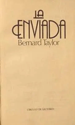 Libro usado en venta: La enviada de Bernard Taylor; editorial Circulo de Lectores impreso en 1978 realizamos envios a todo el mundo.1