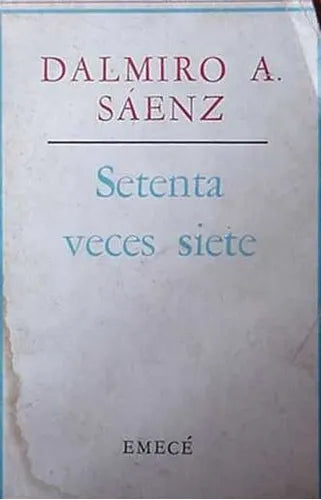 Libro usado en venta: Setenta veces siete de Dalmiro Saenz; editorial Emece impreso en 1968 realizamos envios a todo el mundo.1