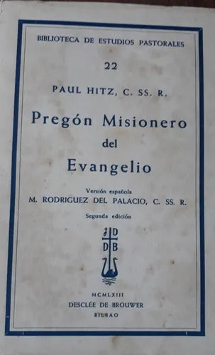 Libro usado en venta: Pregon Misionero del Evangelio de Paul Hitz, C.; editorial Desclee de Brouwer impreso en 1963 realizamos envios a todo el mundo.1