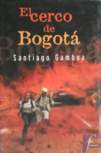 Libro usado en venta: El cerco de Bogot? de Santiago Gamboa; editorial Ediciones B impreso en 2003 realizamos envios a todo el mundo.1