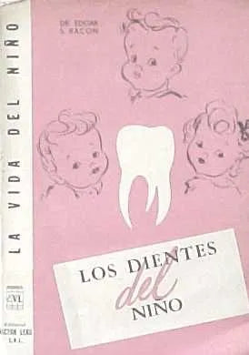 Libro usado en venta: Los dientes del ni?o de Edgar S. Bacon; editorial Victor Leru impreso en 1958 realizamos envios a todo el mundo.1