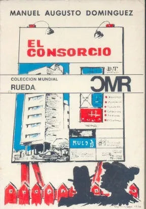 Libro usado en venta: El consorcio de Manuel Augusto Dominguez; editorial Santiago Rueda impreso en 1970 realizamos envios a todo el mundo.1