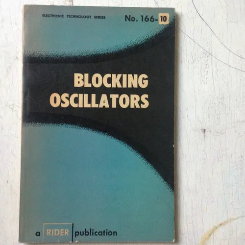Libro usado en venta: Blocking oscillators de Alexander Schure, Ph; editorial John F. Rider Publisher impreso en 1956 envios a todo el mundo.1