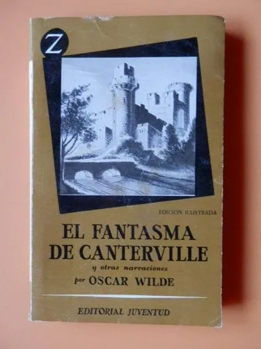 Libro usado en venta: El fantasma de Canterville y otras narraciones de Oscar Wilde; editorial Juventud impreso en 1957 envios a todo el mundo.1