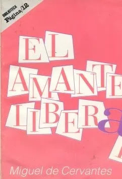 Libro usado en venta: El amante liberal de Miguel de Cervantes Saavedra; editorial Pagina 12 realizamos envios a todo el mundo.1