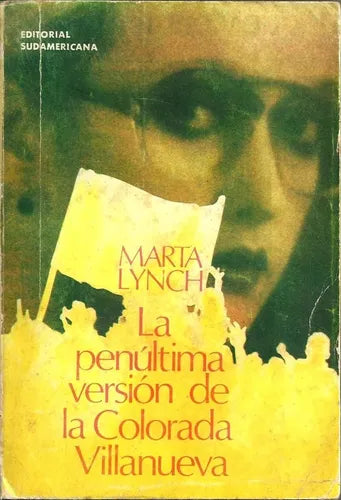 Libro usado en venta: La penultima version de la colorada villanueva de Marta Lynch; editorial Sudamericana impreso en 1979 envios a todo el mundo.1