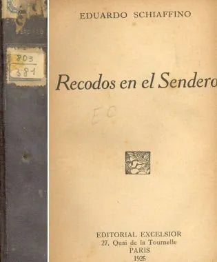 Libro usado en venta: Recodos en el Sendero de Eduardo Schiaffino; editorial Excelsior impreso en 1925 realizamos envios a todo el mundo.1