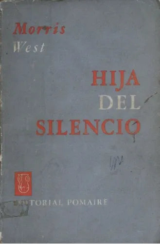 Libro usado en venta: Hija del silencio de Morris West; editorial Pomaire impreso en 1966 realizamos envios a todo el mundo.1