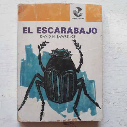 Libro usado en venta: El escarabajo de D. H. Lawrence (David Herbert Lawrence); editorial Gabriela Mistral impreso en 1974 envios a todo el mundo.1