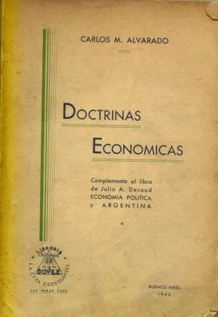 Libro usado en venta: Doctrinas economicas de Carlos M. Alvarado; editorial Dovile impreso en 1943 realizamos envios a todo el mundo.1