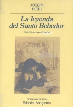 Libro usado en venta: La leyenda del Santo Bebedor de Joseph Roth; editorial Anagrama impreso en 1989 realizamos envios a todo el mundo.1