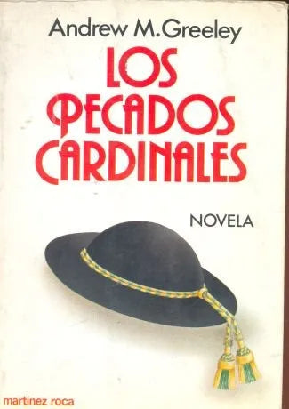 Libro usado en venta: Los pecados cardinales de Andrew M. Greeley; editorial Martinez Roca impreso en 1981 realizamos envios a todo el mundo.1