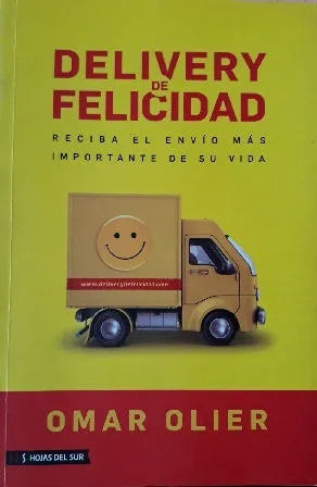 Libro usado en venta: Delivery de felicidad de Omar Olier; editorial Hojas del Sur impreso en 2012 realizamos envios a todo el mundo.1