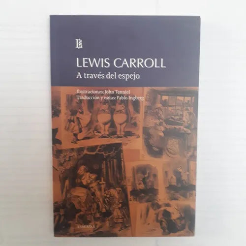 Libro usado en venta: A traves del espejo y lo que Alicia encontro alli de Lewis Carroll; editorial Losada impreso en 2015 envios a todo el mundo.1