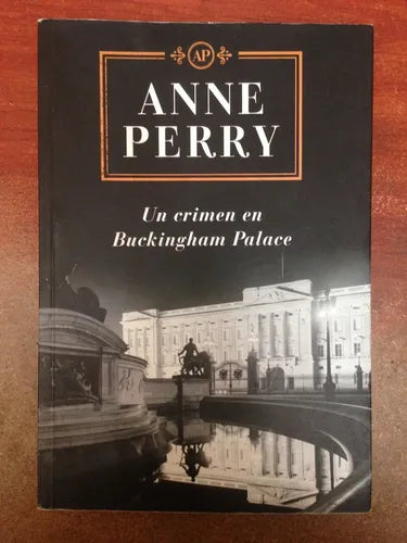 Libro usado en venta: Un crimen en Buckingham Palace de Anne Perry; editorial Plaza & Janes impreso en 2008 realizamos envios a todo el mundo.1
