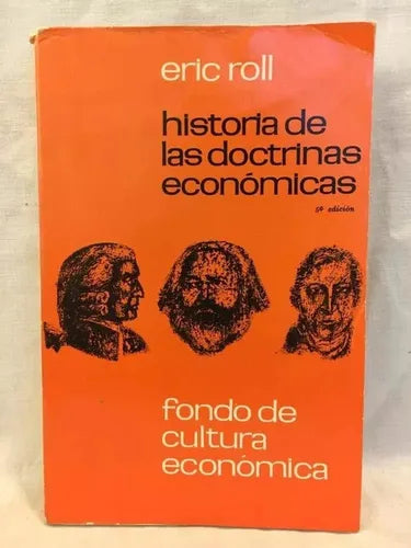 Libro usado en venta: Historia de las doctrinas economicas de Eric Roll; editorial Fondo de Cultura Economica impreso en 1964 envios a todo el mundo.1