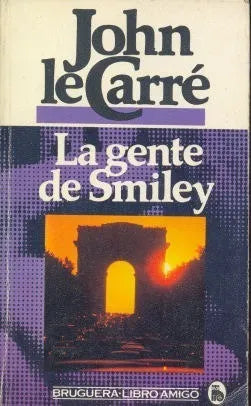 Libro usado en venta: La gente de Smiley de John Le Carre; editorial Bruguera impreso en 1981 realizamos envios a todo el mundo.1