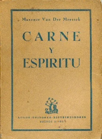 Libro usado en venta: Carne y espiritu de Maxence Van Der Meersch; editorial Logos impreso en 1953 realizamos envios a todo el mundo.1