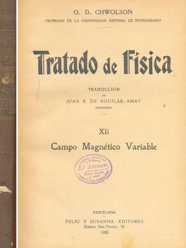 Libro usado en venta: Tratado de fisica - Campo magnetico variable de O D Chwolson; editorial Feliu y Susanna impreso en 1922 envios a todo el mundo.1