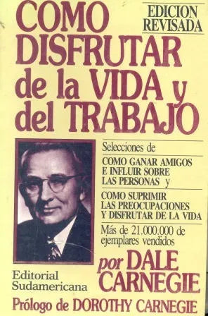 Libro usado en venta: Como disfrutar de la vida y del trabajo de Dale Carnegie; editorial Sudamericana impreso en 1988 envios a todo el mundo.1