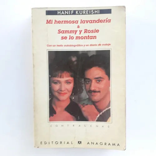 Libro usado en venta: Mi hermosa lavanderia & Sammy y Rosie se lo montan de Hanif Kureishi; editorial Anagrama impreso en 1991 envios a todo el mundo.1