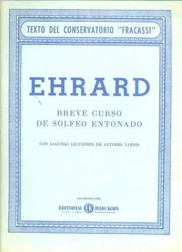 Libro usado en venta: Breve curso de solfeo entonado de Ehrard; editorial Julio Korn impreso en 1969 realizamos envios a todo el mundo.1