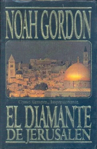 Libro usado en venta: El diamante de Jerusalen de Noah Gordon; editorial Ediciones B impreso en 1994 realizamos envios a todo el mundo.1