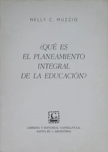 Libro usado en venta: ?Qu? es el planeamiento integral de la educacion? de Nelly C Muzzio; editorial Castellví impreso en 1964 envios a todo el mundo.1