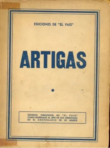Libro usado en venta: Artigas; editorial El Pais impreso en 1959 realizamos envios a todo el mundo.1