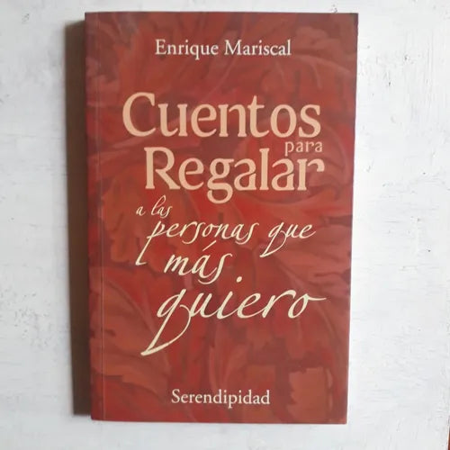 Libro usado en venta: Cuentos para regalar a las personas que mas quiero de Enrique Mariscal; editorial Serendipidad impreso en 2002.1
