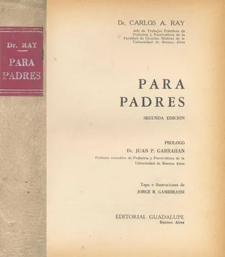Libro usado en venta: Para padres de Carlos A. Ray; editorial Guadalupe impreso en 1963 realizamos envios a todo el mundo.1
