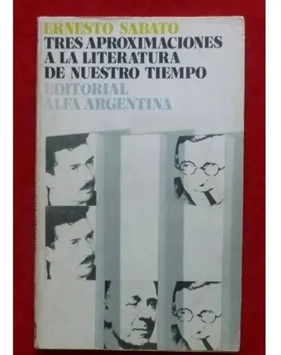 Libro usado en venta: Tres aproximaciones a la literatura de nuestro tiempo de Ernesto Sabato; editorial Alfa Argentina impreso en 1974.1