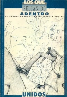 Libro usado en venta: El frente grande y la militancia social; editorial Unidos impreso en 1994 realizamos envios a todo el mundo.1