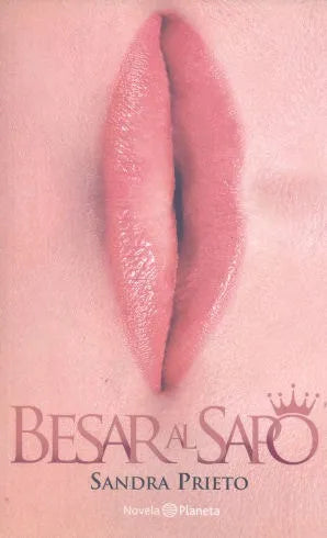 Libro usado en venta: Besar al sapo de Sandra Prieto; editorial Planeta impreso en 2009 realizamos envios a todo el mundo.1