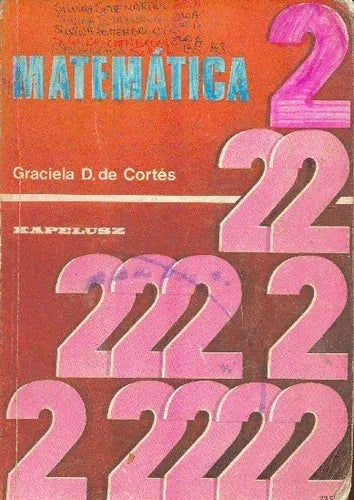 Libro usado en venta: Matematica 2 de Graciela D. de Cortes; editorial Kapelusz impreso en 1987 realizamos envios a todo el mundo.1